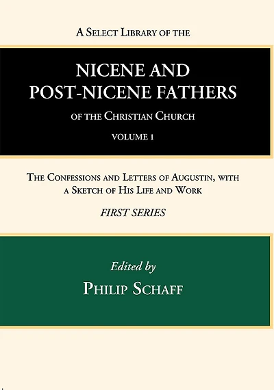 A Select Library of the Nicene and Post-Nicene Fathers of the Christian Church, First Series, Volume 1