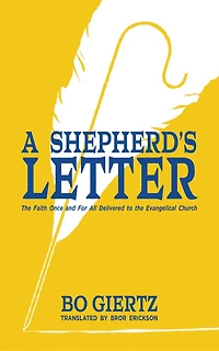 A Shepherd's Letter: the Faith Once and For All Delivered to Evangelical Church