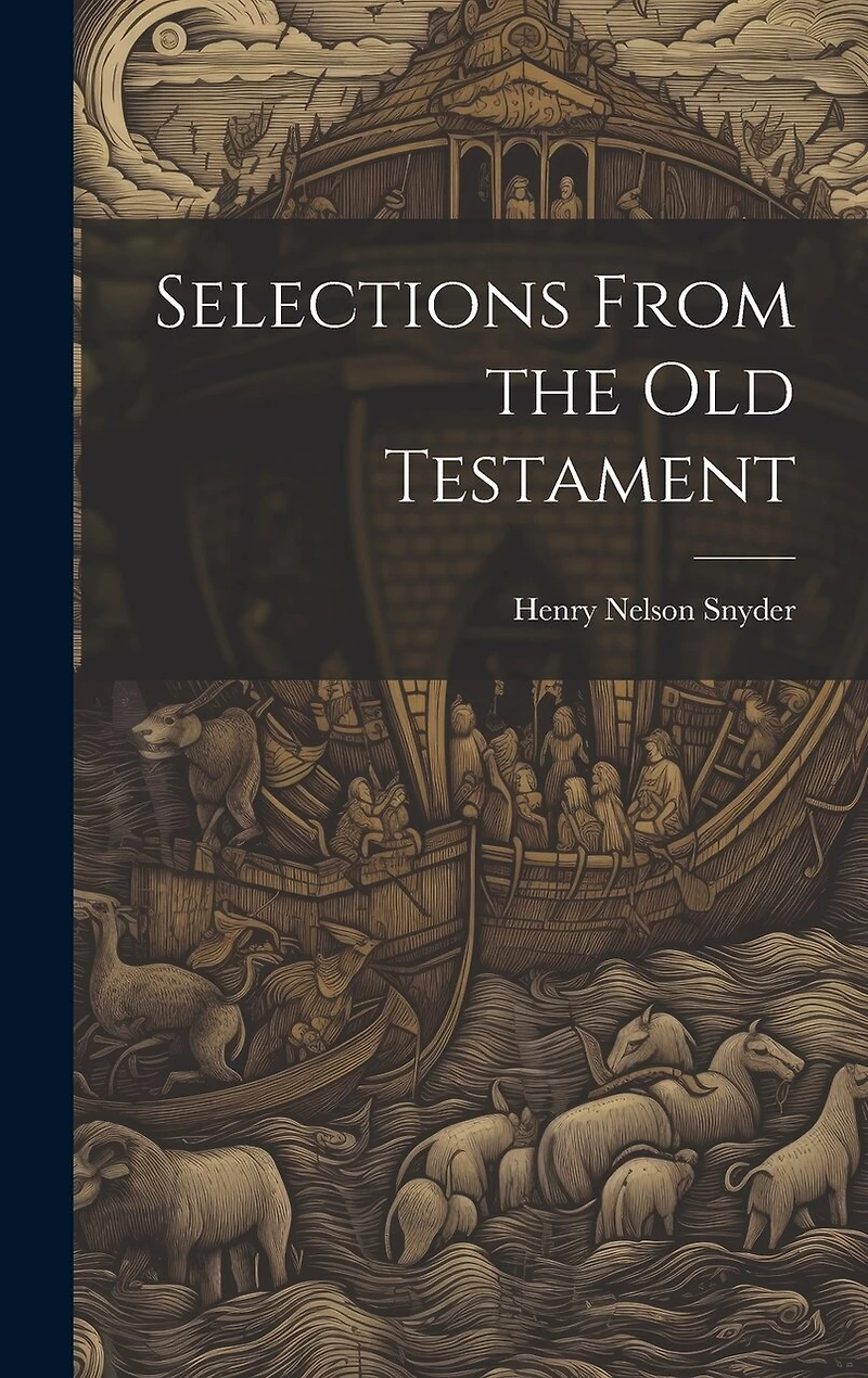Selections From the Old Testament