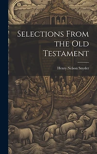 Selections From the Old Testament