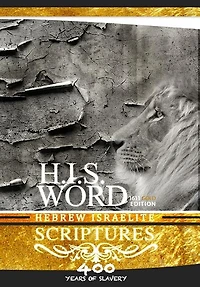 HEBREW ISRAELITE SCRIPTURES: 400 Years of Slavery