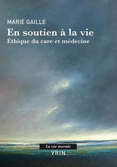 En soutien à la vie: Éthique du care et médecine