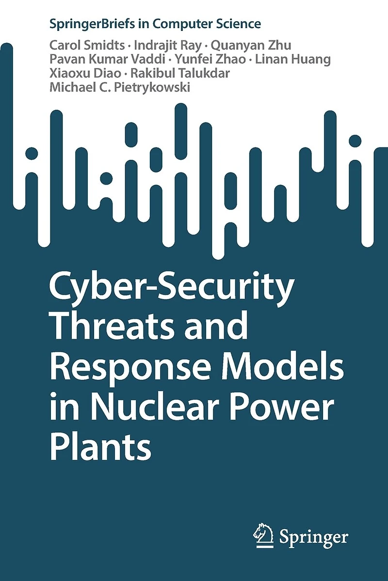 Cyber-Security Threats and Response Models Nuclear Power Plants