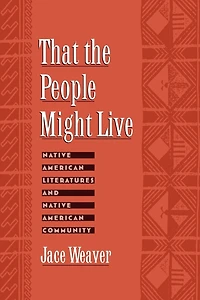 That the People Might Live: Native American Literatures and Native American Community