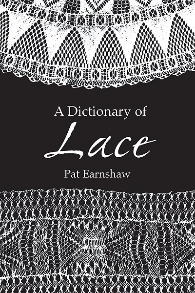 A Dictionary Of Lace