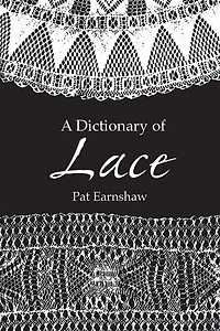 A Dictionary Of Lace