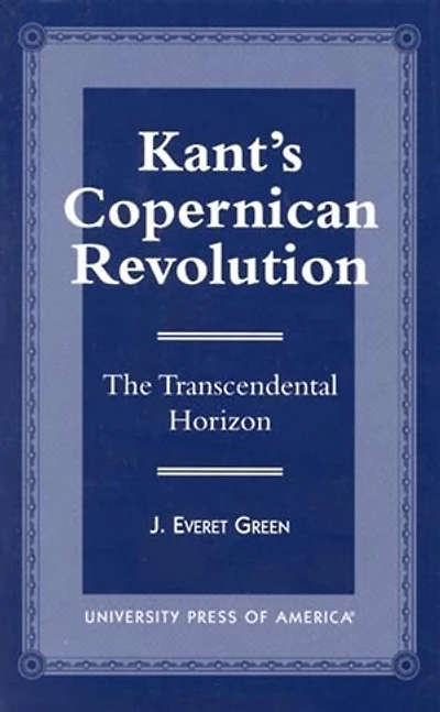 Kant's Copernican Revolution: The Transcendental Horizon