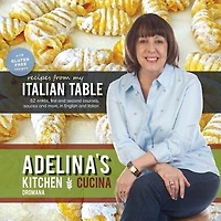 Adelina's Kitchen Dromana: Recipes from My Italian Table