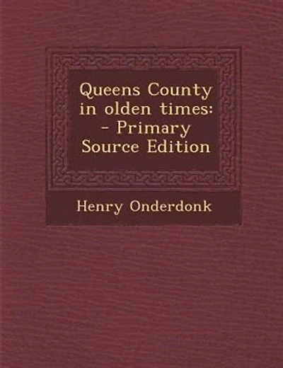 Queens County in olden times: - Primary Source Edition