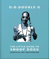 The Little Guide to Snoop Dogg: OG Since 1993