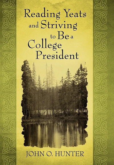 Reading Yeats And Striving To Be A College President