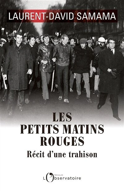 Les petits matins rouges: récit d'une trahison