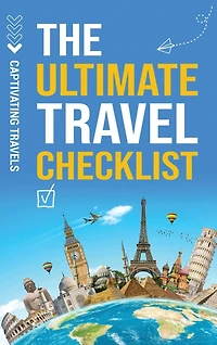 The Ultimate Travel Checklist: Your Essential Guide to Stress-Free Travel