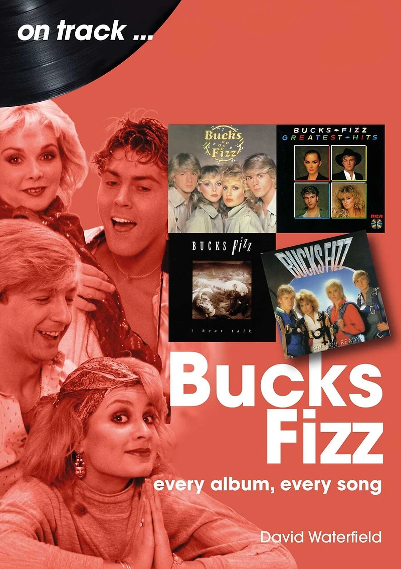 Bucks Fizz: Every Album, Song