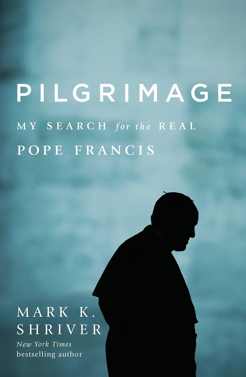 Pilgrimage: My Search For The Real Pope Francis