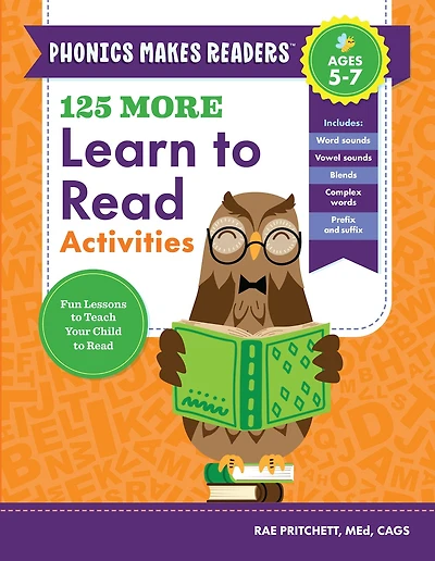125 More Learn to Read Activities: Fun Lessons to Teach Your Child to Read
