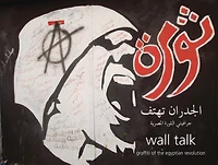 Wall Talk: Graffiti Of The Egyptian Revolution