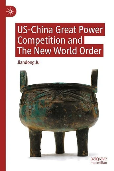 US-China Great Power Competition and The New World Order