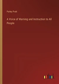 A Voice of Warning and Instruction to All People