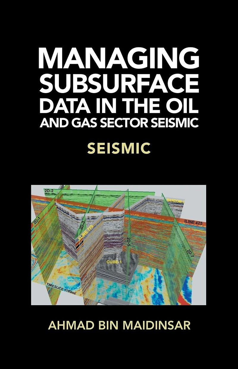 Managing Subsurface Data the Oil and Gas Sector Seismic: Seismic