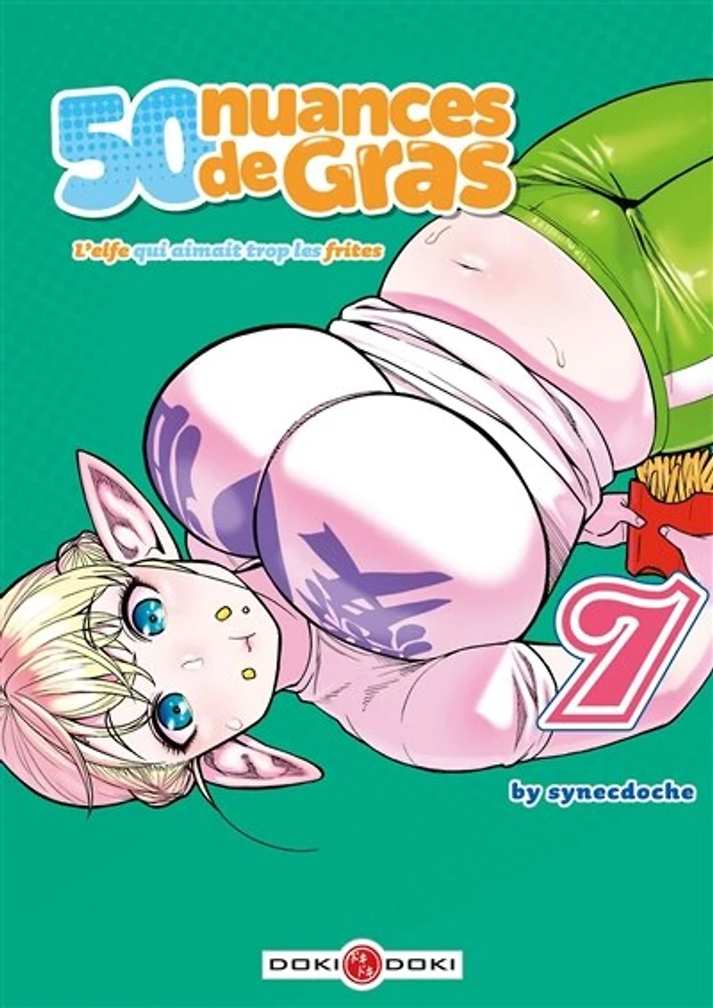 50 nuances de gras : l'elfe qui aimait trop les frites, Vol. 7
