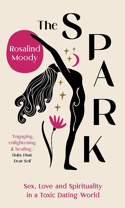 The Spark: A Spiritual Journey from Toxic Hook-ups to Self-Esteem