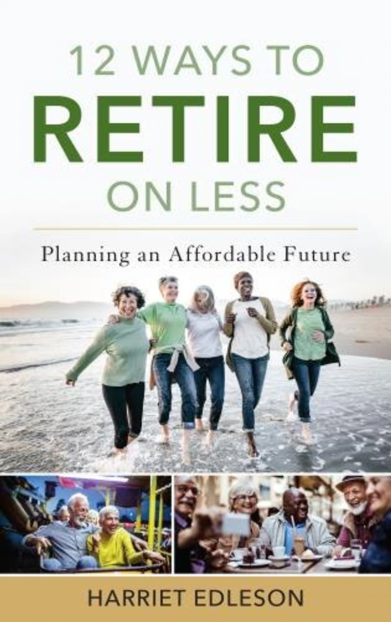 12 Ways to Retire on Less: Planning an Affordable Future