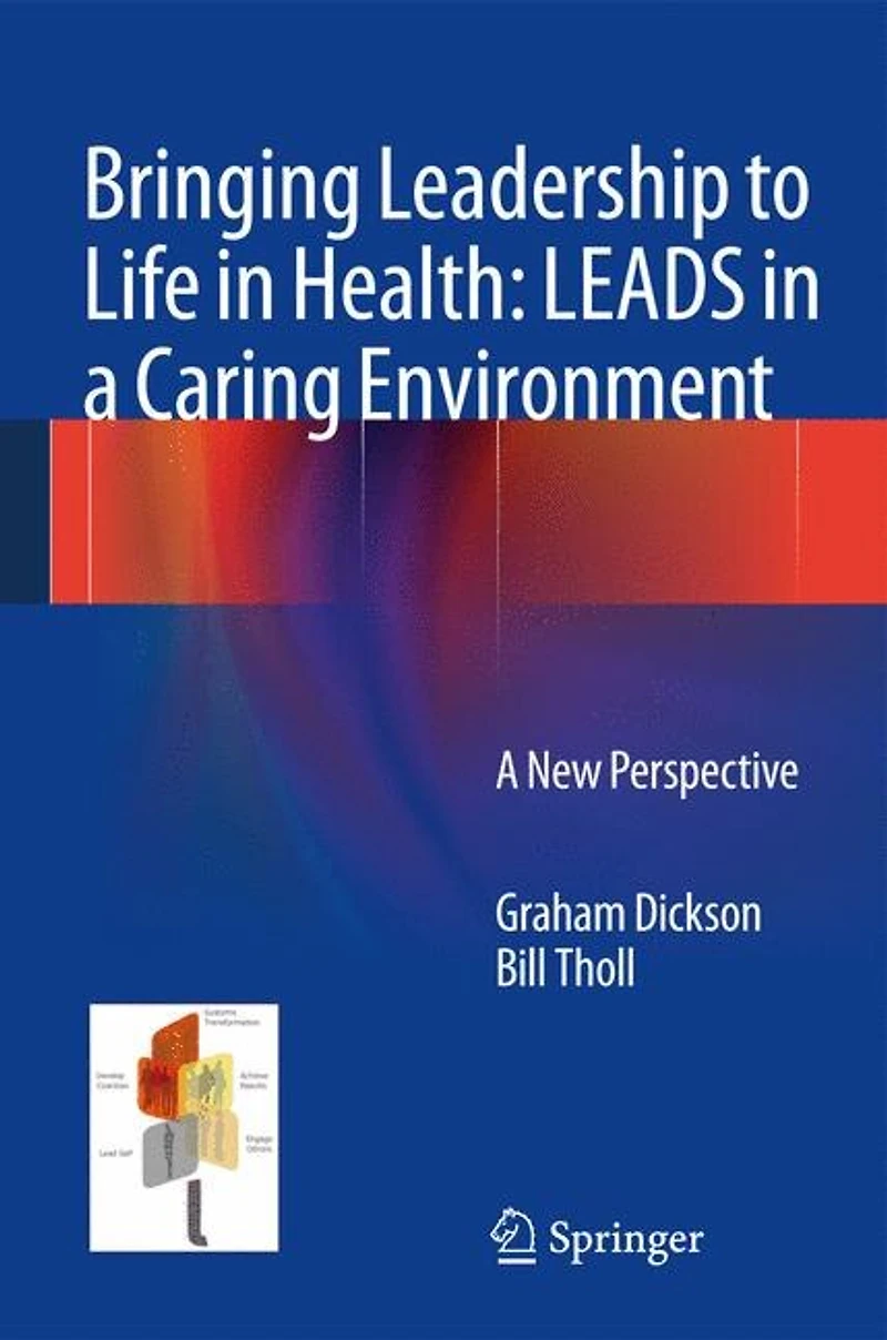 Bringing Leadership To Life Health: Leads A Caring Environment: New Perspective