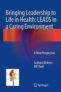 Bringing Leadership To Life Health: Leads A Caring Environment: New Perspective