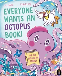 Everyone Wants an Octopus Book!: We All Belong Stories