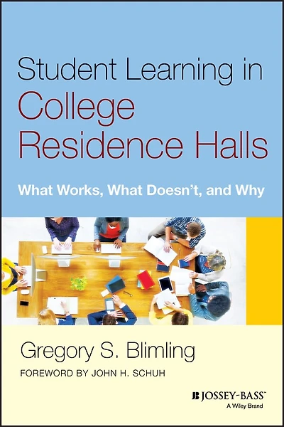Student Learning College Residence Halls: What Works, Doesn't, and Why