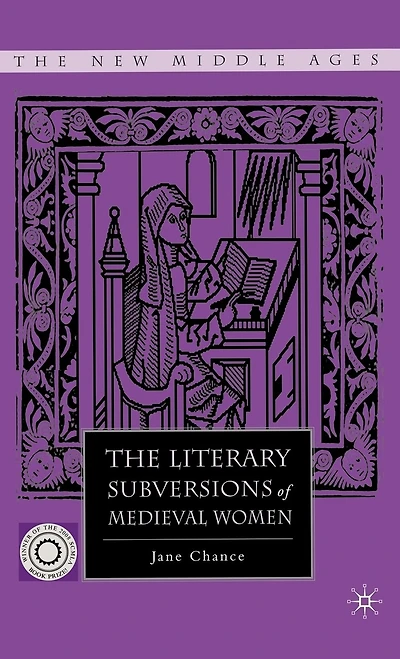 The Literary Subversions Of Medieval Women