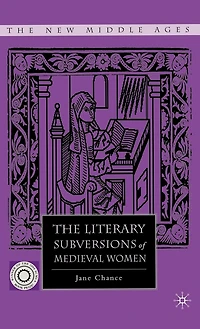The Literary Subversions Of Medieval Women
