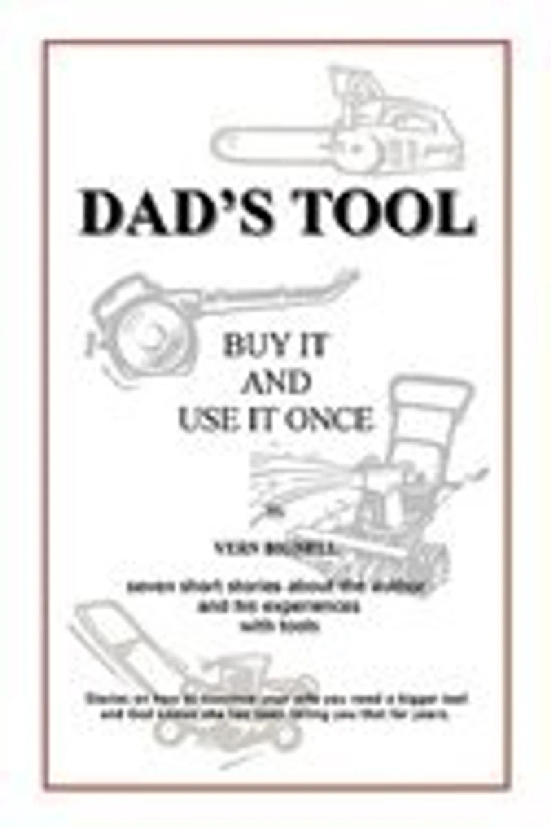 DAD'S TOOL: A Quest For The Perfect Tool
