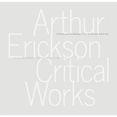Arthur Erickson: An Architect's Life