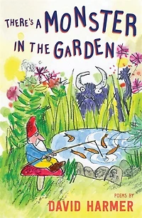There's A Monster In The Garden: The Best Of David Harmer