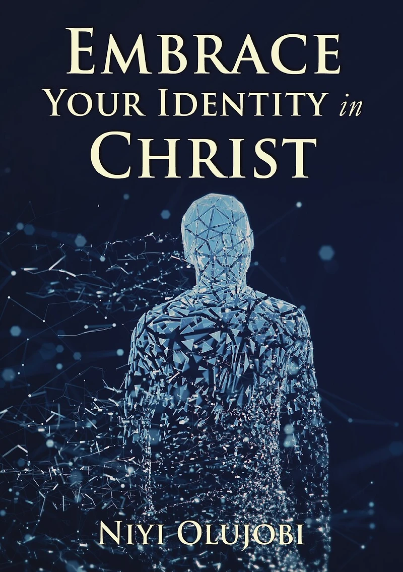 Embrace Your Identity Christ