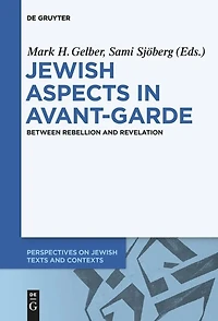 Jewish Aspects Avant-Garde: Between Rebellion and Revelation