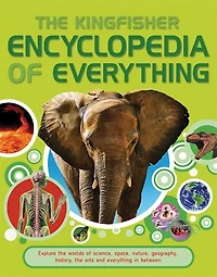 Kingfisher Encyclopedia Of Everything