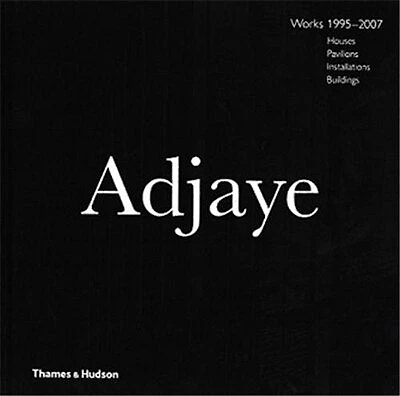 David Adjaye: Public Buildings And Houses, 1998-2008