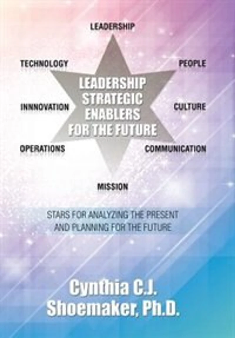 Leadership Strategic Enablers for the Future: Stars Analyzing Present and Planning Future