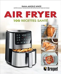 Air Fryer 100 recettes santé: santé