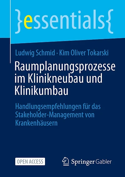Raumplanungsprozesse Im Klinikneubau Und Klinikumbau: Handlungsempfehlungen Für Das Stakeholder-Management Von Krankenhäusern