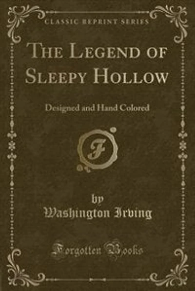 The Legend of Sleepy Hollow, and the Spectre Bridegroom: From the Sketch Book (Classic Reprint)