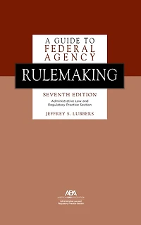 A Guide to Federal Agency Rulemaking