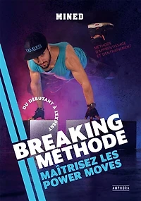 Breaking méthode: maîtrisez les power moves