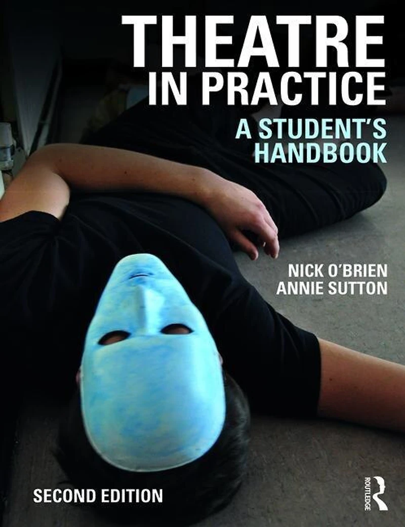 Theatre Practice: A Student's Handbook