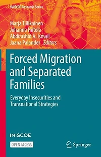 Forced Migration and Separated Families: Everyday Insecurities and Transnational Strategies