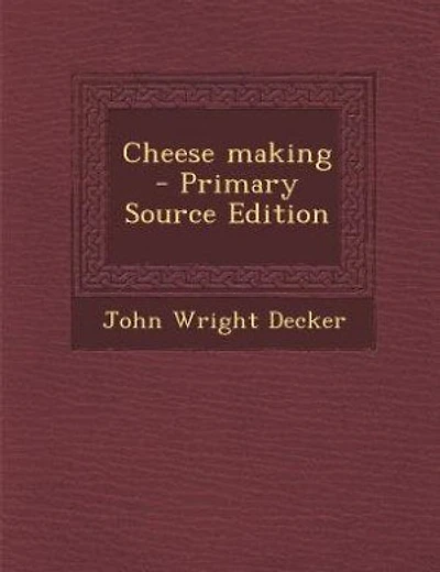 Cheese making  - Primary Source Edition