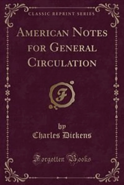 American Notes for General Circulation (Classic Reprint)